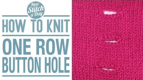 How to Knit the One Row Button Hole (English Style)