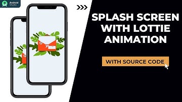 Splash Screen with Lottie Animation | with source code in Android studio | Android studio