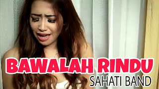 SAHATI BAND - BAWALAH RINDU