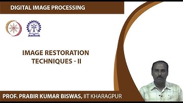 Image Restoration Techniques - II