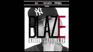 Blaze - Evitele Problemas