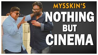 NOTHING BUT CINEMA | MYSSKIN WORK SHOP | THAMIZH STUDIO