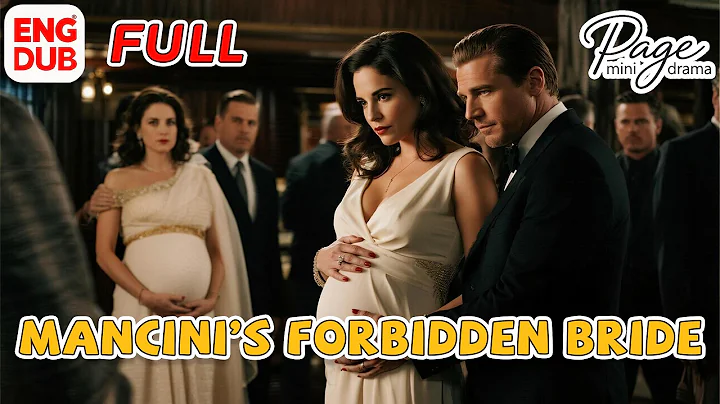【Mancini’s Forbidden Bride】FULL DUBBED丨Chinese Drama丨English subtitles