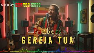 GEREJA TUA – PANBERS | REGGAE | Cover by Reggae Nest