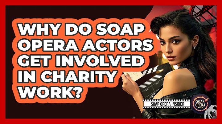 Why Do Soap Opera Actors Get Involved In Charity Work? - Soap Opera Insider