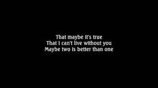 Video thumbnail of "Boys Like Girls- Two Is Better Than One (lyrics)"
