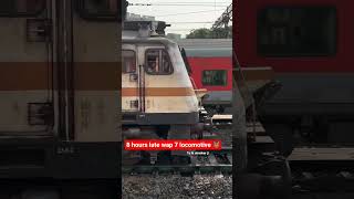 8 hours late wap 7 locomotive 👹 #train #railway #indianrailways #shorts
