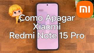 Como Apagar O Reiniciar El Xiaomi Redmi Note 15 Pro - Xiaomizate