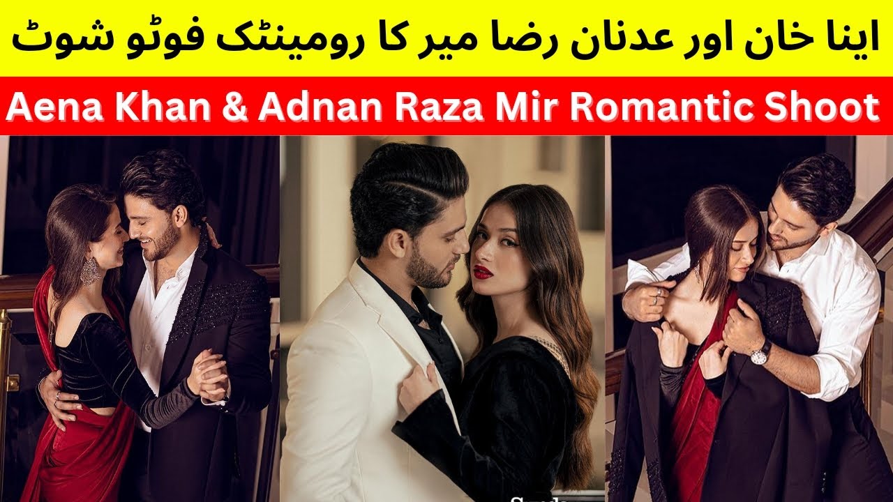Fairytale Couple Aena Khan & Adnan Raza Mir Romantic Photoshoot - YouTube