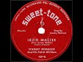 POLISH 78rpm recordings in the US 1950s. Sweet-Tone 107. Tańczą nogi /Idzie Maciek. Stanley Wisniach