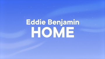 Eddie Benjamin, Shawn Mendes - HOME (Lyrics)