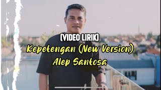 Video Lirik | Alep Santosa - Kepetengan (New Version)