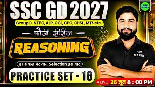 SSC GD Reasoning Classes 2027 | Reasoning Practice Set 18 | Reasoning for RRB Group D, NTPC, CGL etc