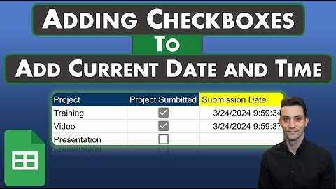 Google Sheets - Checkboxes That Insert Current Date and Time
