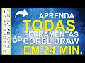 Aprenda todas as ferramentas do CorelDRAW em 24 minutos!!!