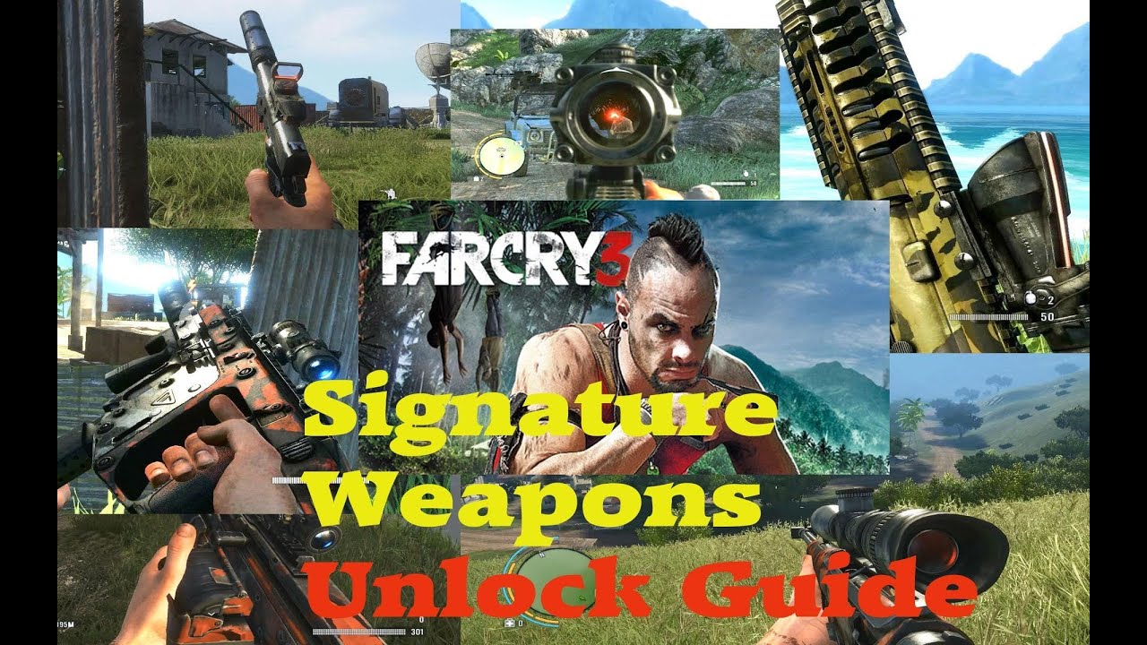 Far Cry 3 Guide All Signature Weapons How to Unlock Guide YouTube