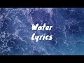 Water  tyla lyrics