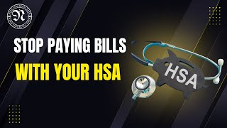 Stop Paying Medical Bills With Your HSA (Do This Instead)