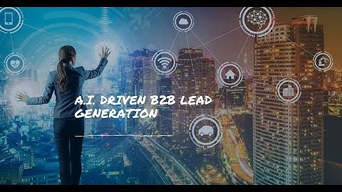 Artificial Intelligence and B2B Lead Generation