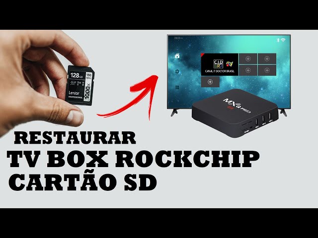 COMO ATUALIZAR OU RESTAURAR QUALQUER TV BOX ROCKCHIP POR CARTÃO SD class=