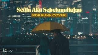 Idgitaf - Sedia Aku Sebelum Hujan | POP PUNK COVER