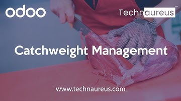 Catch Weight Management  in Odoo  |  Odoo & Catch Weight