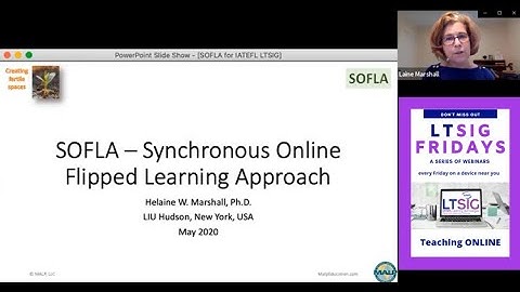 Helaine W. Marshall - SOFLA – Synchronous Online Flipped Learning Approach