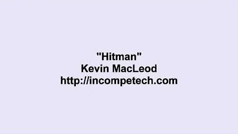 Kevin Macleod ~ Hitman