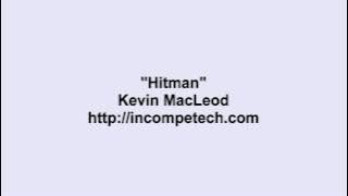 Kevin Macleod ~ Hitman