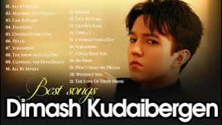 Best Of Dimash Kudaibergen - Dimash Kudaibergen Full Album Playlist 2021