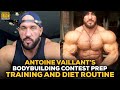 Train Like A Pro: Antoine Vaillant Shares His Contest Prep Training & Diet
