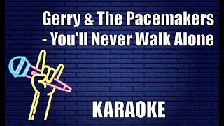 Video thumbnail of "Gerry & The Pacemakers - You'll Never Walk Alone (Karaoke)"