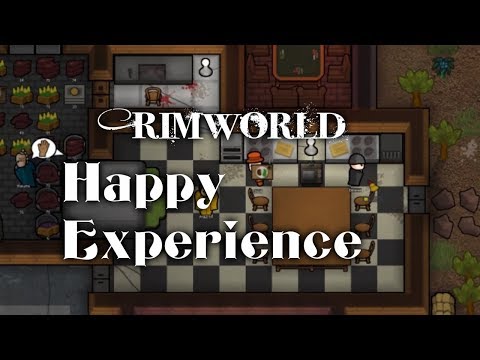 Видео: Rimworld | Happy Experience | или | Опыт счастья |