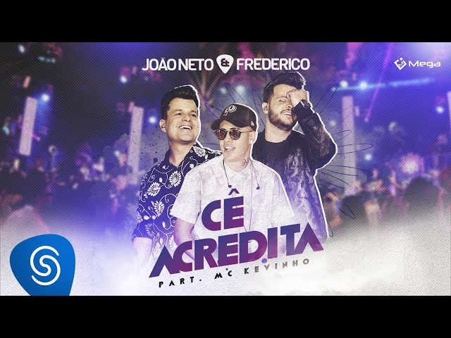 Joao Neto E Frederico - Ce Acredita part Mc Kevinho