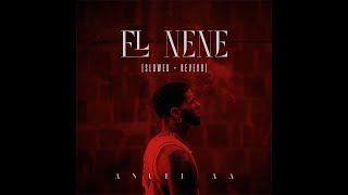 El Nene - Slowed And Reverb Foreign Teck Anuel Aa