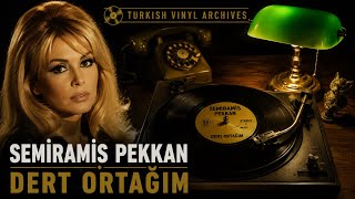 Semiramis Pekkan - Dert Ortağım Benim (1974) Orijinal Plak Kaydı (4K Hi - Fi Analog)