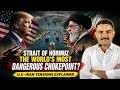 US vs Iran: The Strait of Hormuz Could Change Everything