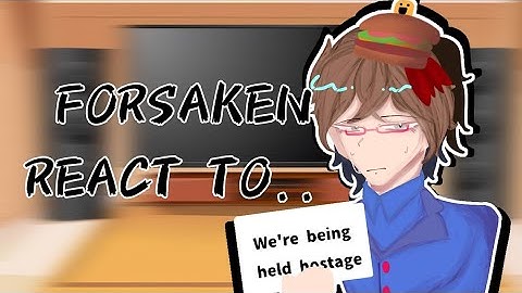 Forsaken React To... || Credits in Description! ||