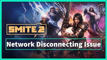 SMITE 2 GAME NETWORK DISCONNECTING ISSUE