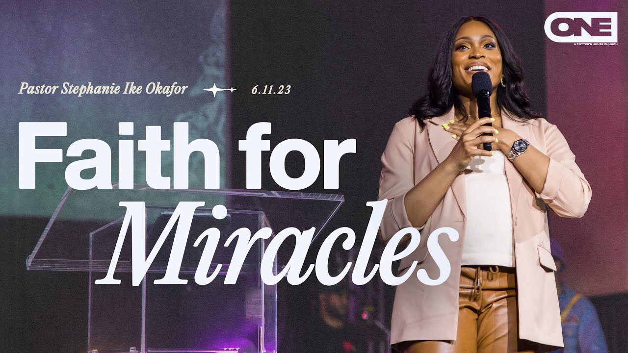 Faith For Miracles   Stephanie Ike