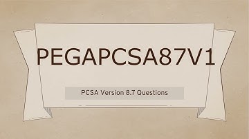 PEGAPCSA87V1 PCSA Version 8.7 Exam Online Questions