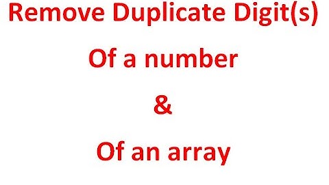Number | Remove Duplicate digit from a number | remove duplicate digits from each number of an array