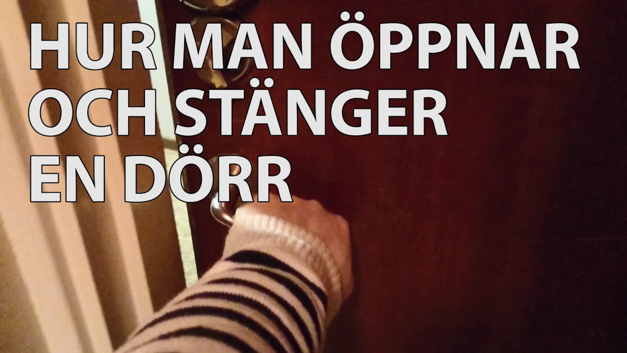 Hur öppnar Man En Dörr