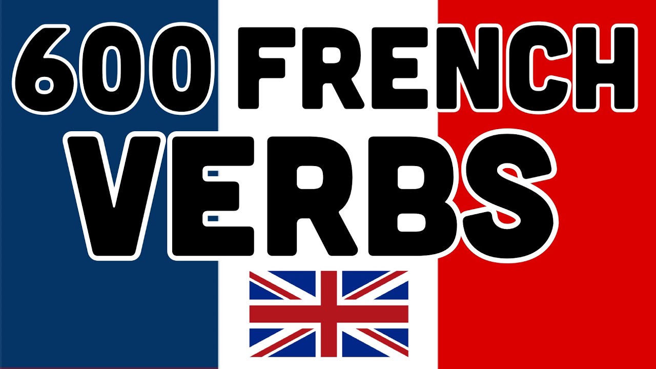 600 useful verbs in French with English translation