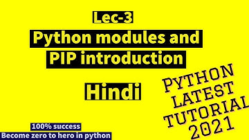 Lec -3 : Python module and PIP in hindi | module installation using PIP
