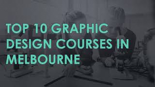 TOP 10 GRAPHIC DESIGN COURSES IN MELBOURNE