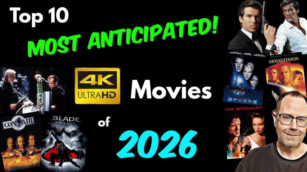 My Top 10 Most Anticipated 4K Movies of 2026