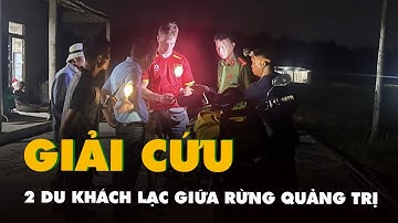 Đi theo Google Map, hai du khách Hà Lan lạc giữa rừng Quảng Trị