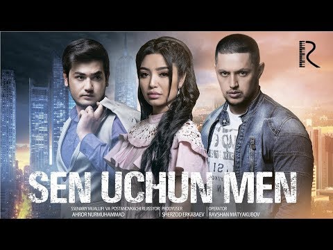 Sen uchun men (o'zbek film) | Сен учун мен (узбекфильм) 2018