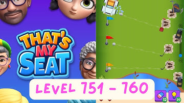 That’s My Seat | Level 751 - 760 | Gameplay Walkthrough
